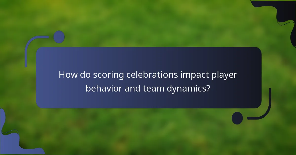 How do scoring celebrations impact player behavior and team dynamics?