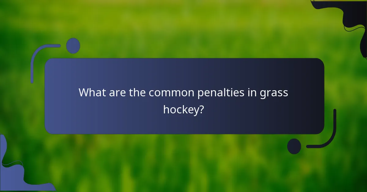 What are the common penalties in grass hockey?