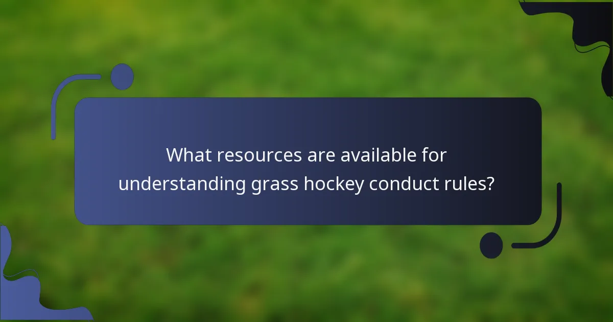 What resources are available for understanding grass hockey conduct rules?